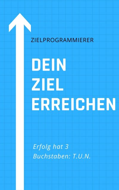 Dein Ziel erreichen - ZIELPROGRAMMIERER PLR Rechte