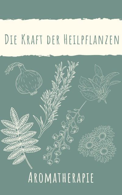 Die Kraft der Heilpflanzen PLR
